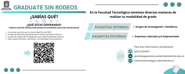  GRADUATE SIN RODEOS EN LA FACULTAD TECNOLÓGICA ¡PASANTÌAS INTERNAS Y EXTERNAS!
